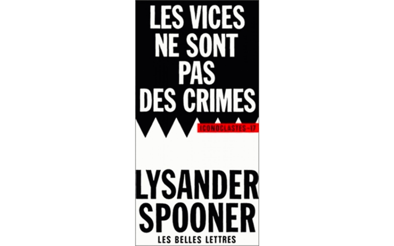 Les Vices ne sont pas des crimes – Lysander Spooner